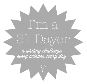 I am a 31 Dayer