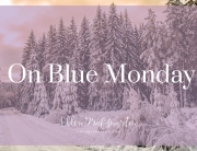 On Blue Monday