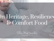 On Heritgage, Resilience & Comfort Food